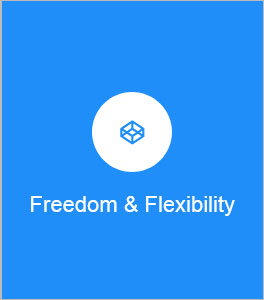Freedom & flexibility